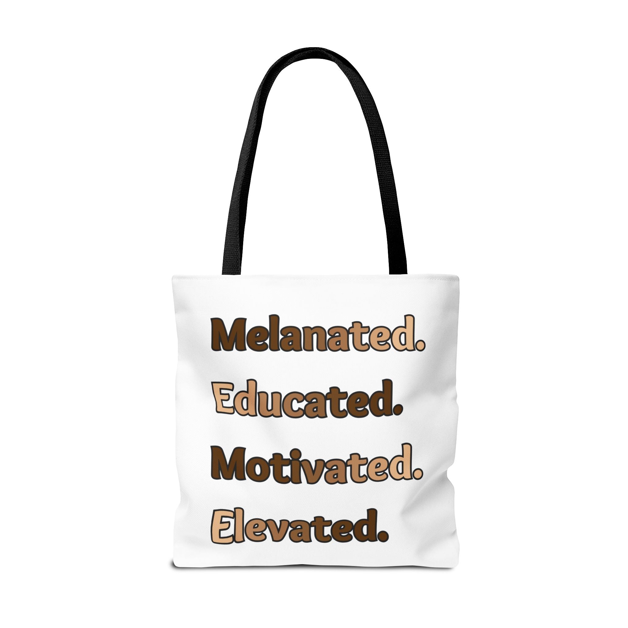 Melanated. Educated. Motivated. Elevated. — Inspirational Statement Tote Bag