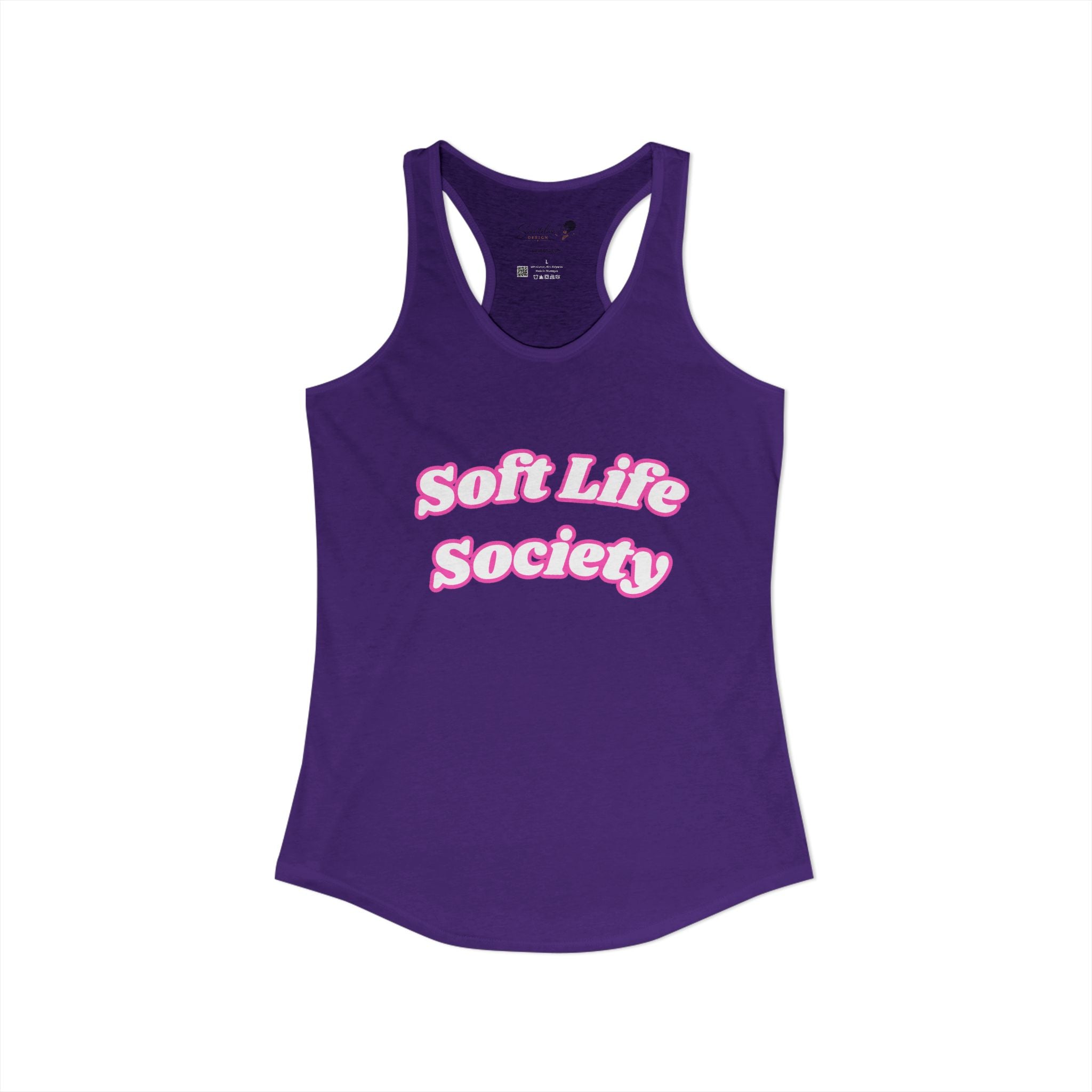 "Soft Life Society" Women's Ideal Racerback Tank