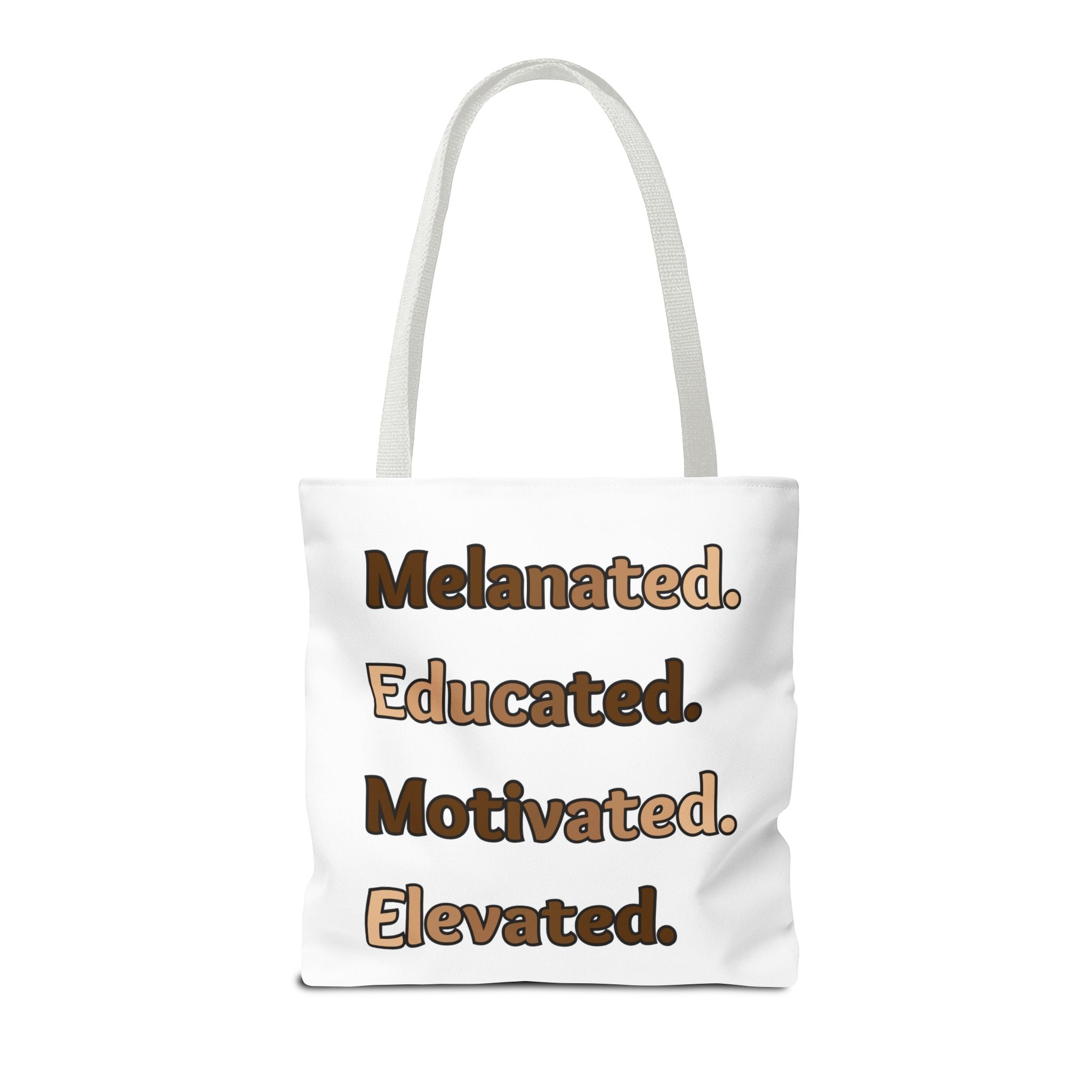 Melanated. Educated. Motivated. Elevated. — Inspirational Statement Tote Bag