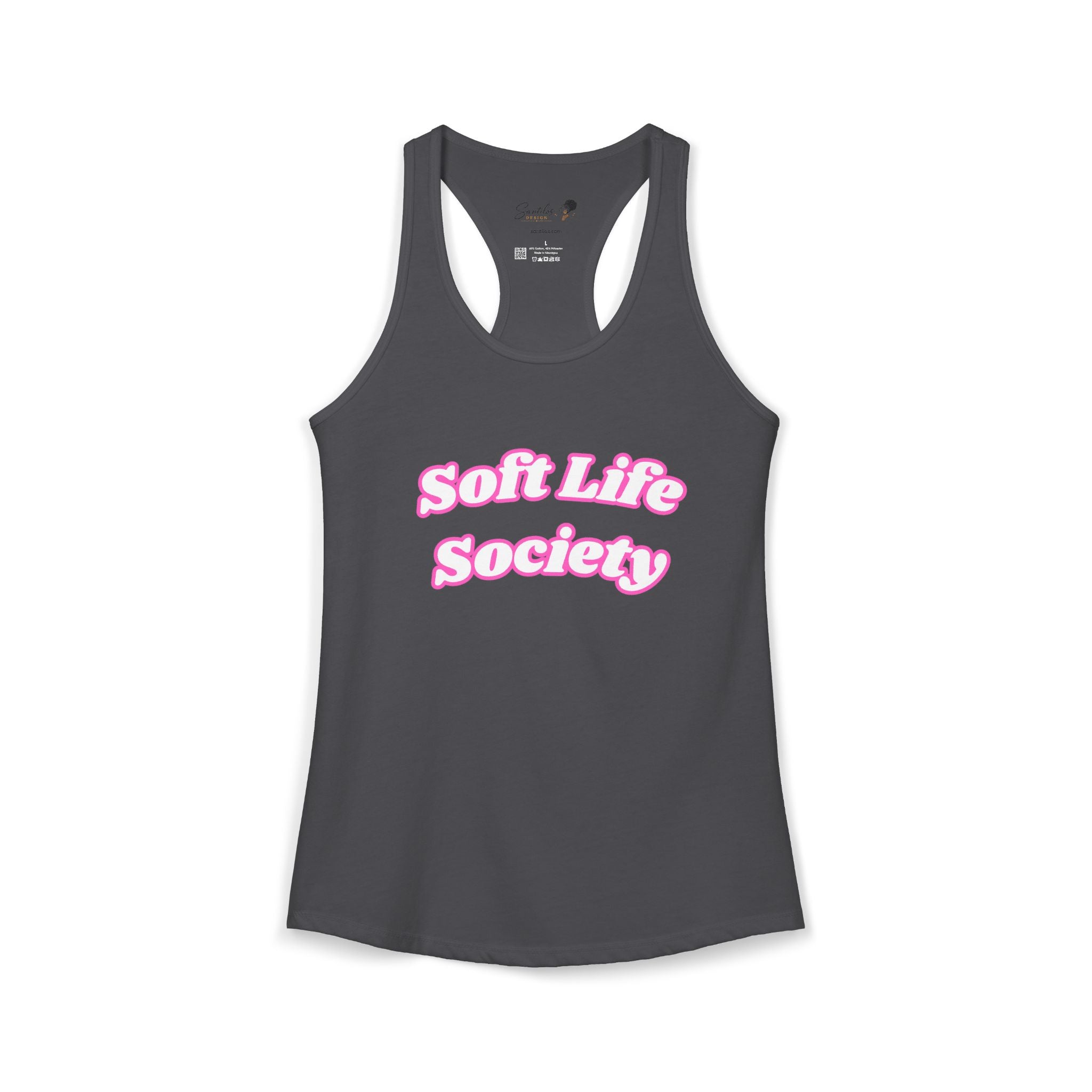 "Soft Life Society" Women's Ideal Racerback Tank
