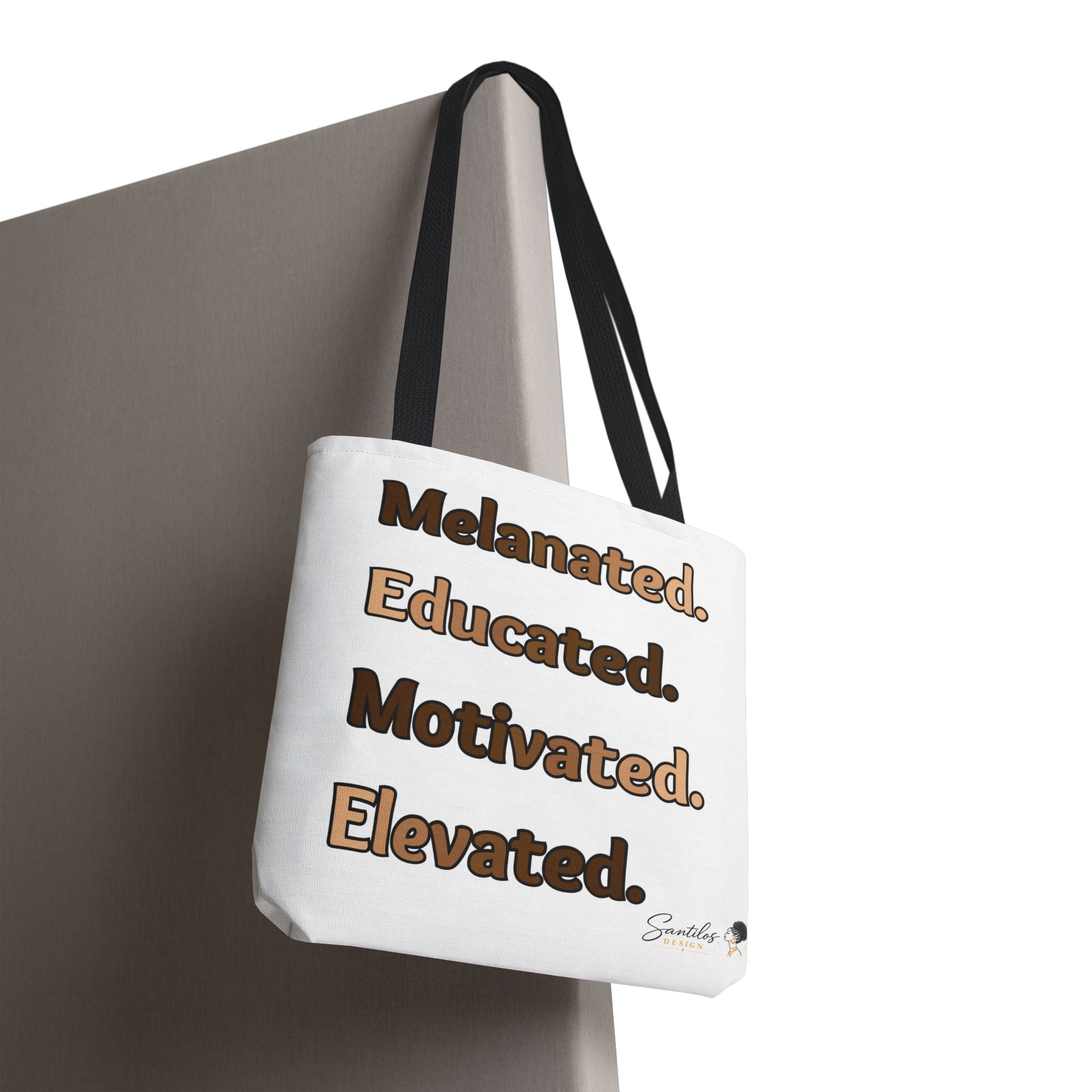 Melanated. Educated. Motivated. Elevated. — Inspirational Statement Tote Bag