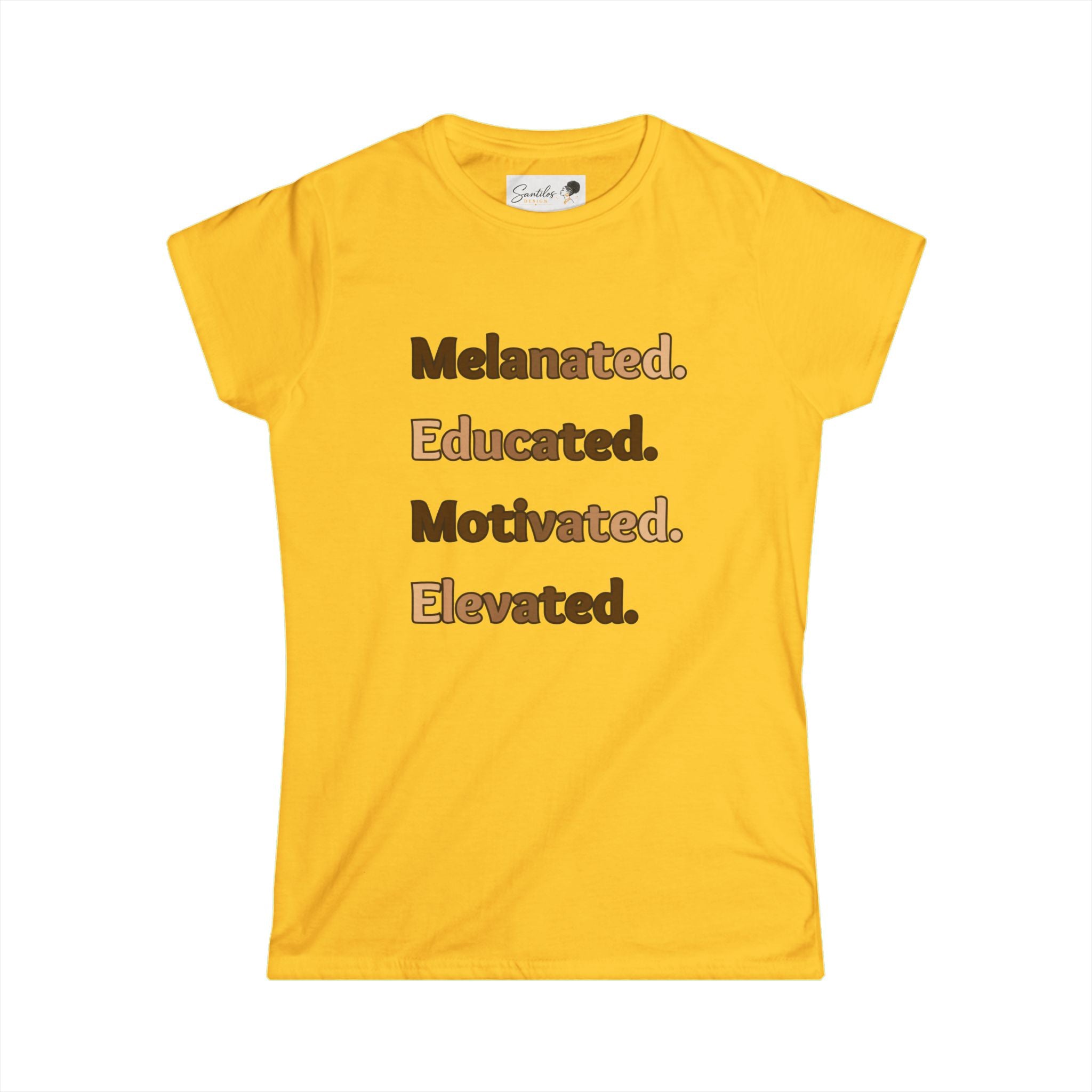 Melanated. Educated. Motivated. Elevated. Women's Empowerment Round Neck Tee