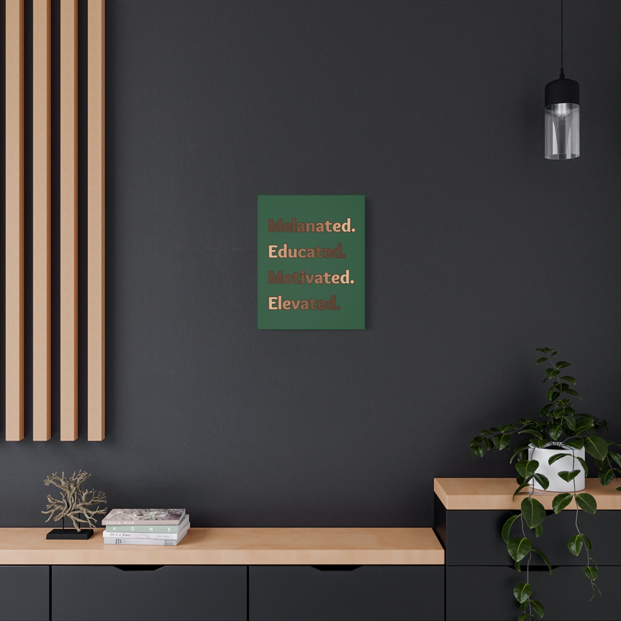Melanated. Educated. Motivated. Elevated. (Green) — Matte Stretched Wall Art