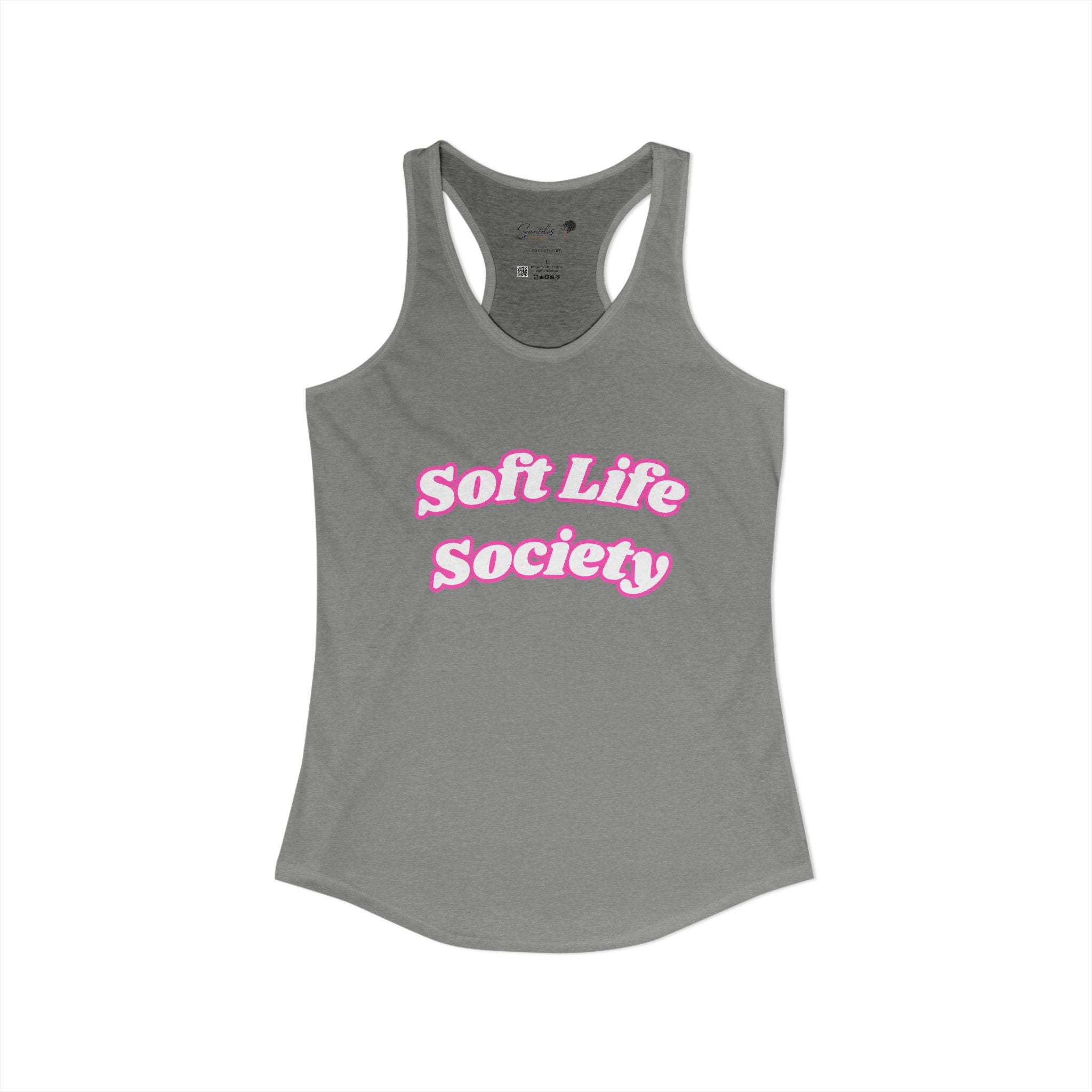 "Soft Life Society" Women's Ideal Racerback Tank
