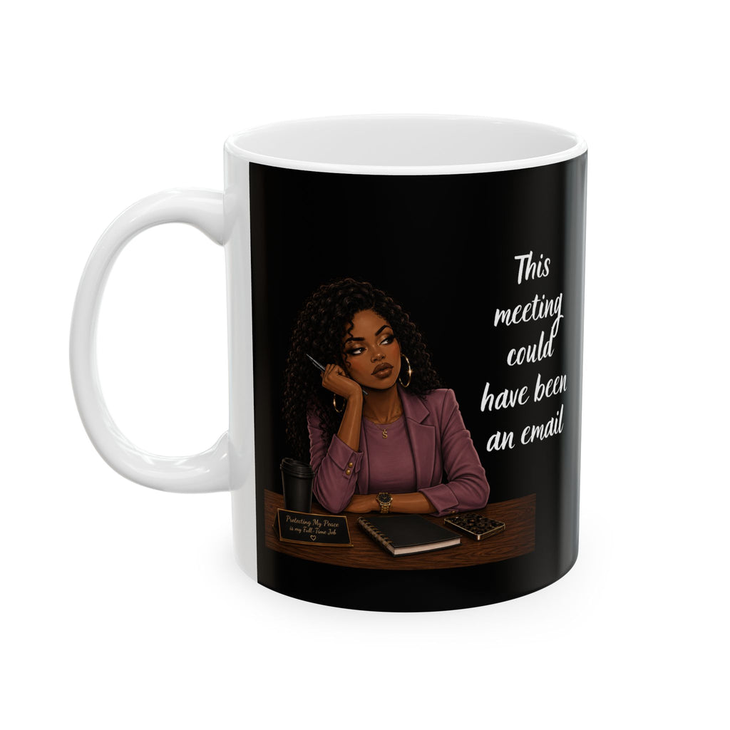 "This Meeting" Ceramic Mug — Funny Coffee Mug (11oz)