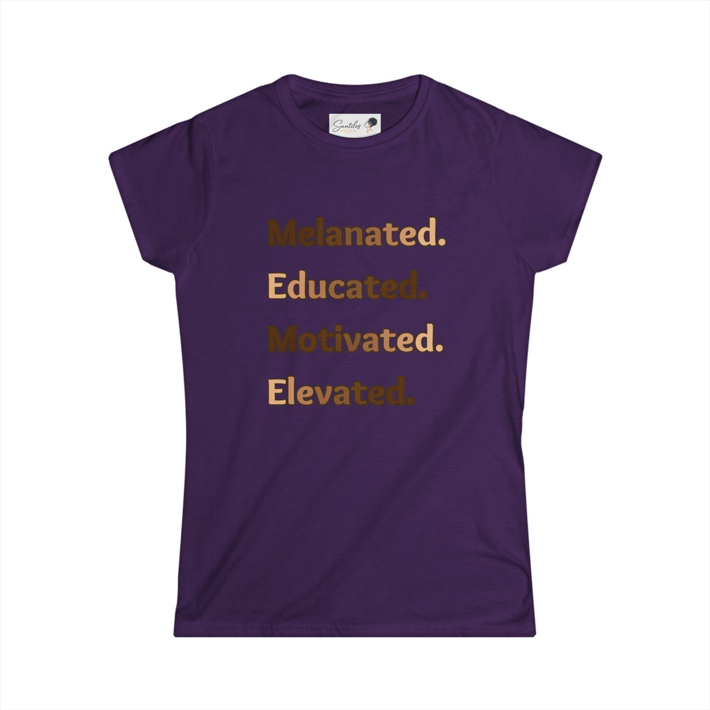 Melanated. Educated. Motivated. Elevated. Women's Empowerment Round Neck Tee