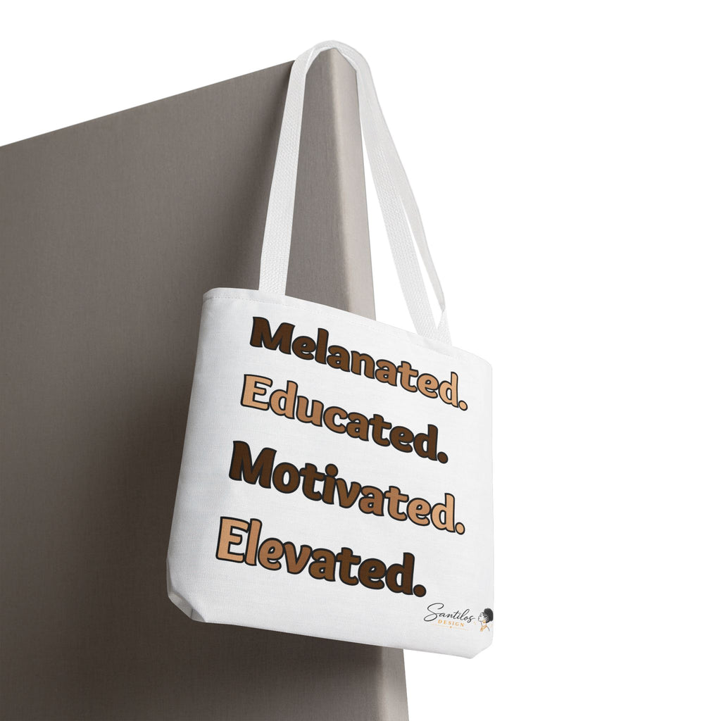 Melanated. Educated. Motivated. Elevated. — Inspirational Statement Tote Bag