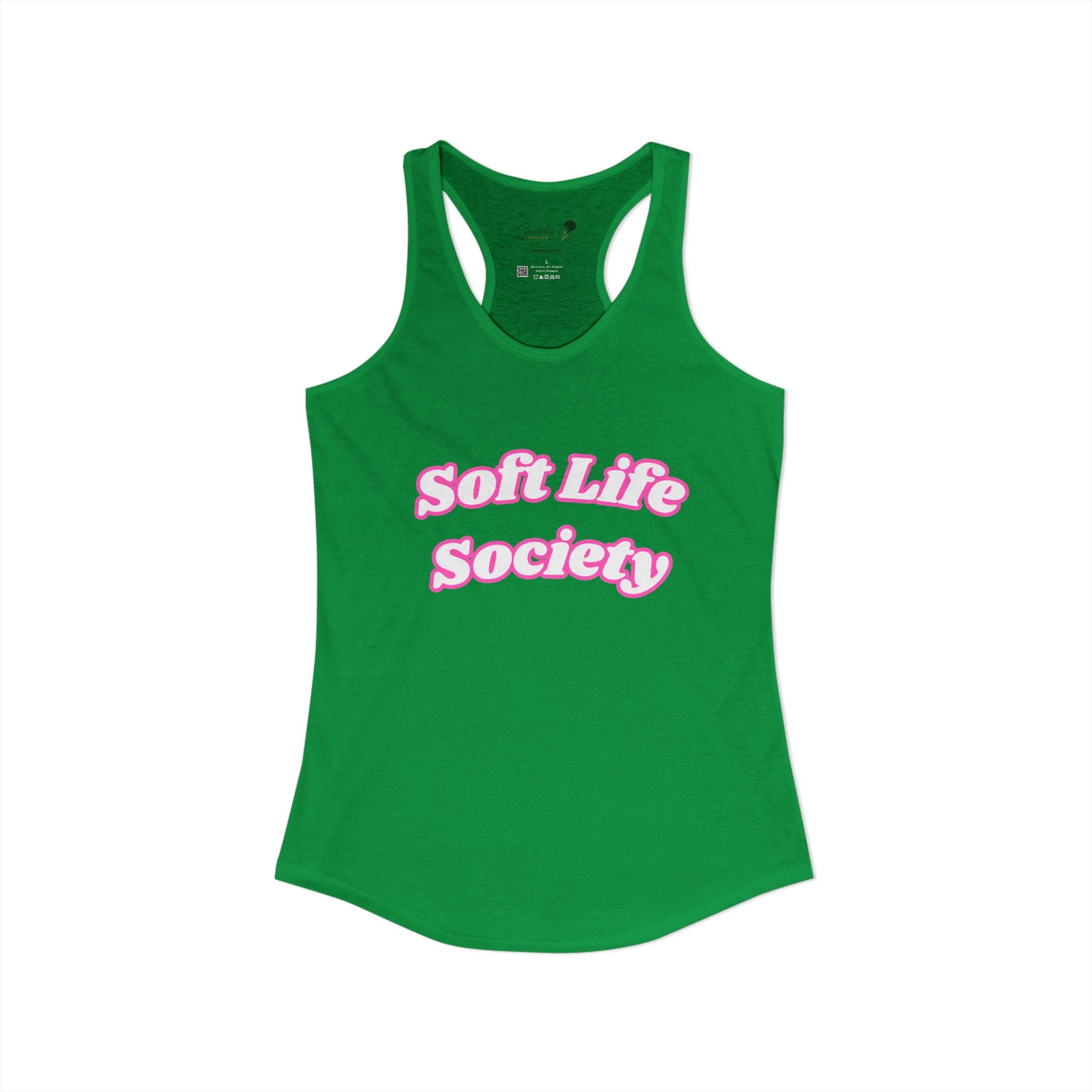 "Soft Life Society" Women's Ideal Racerback Tank