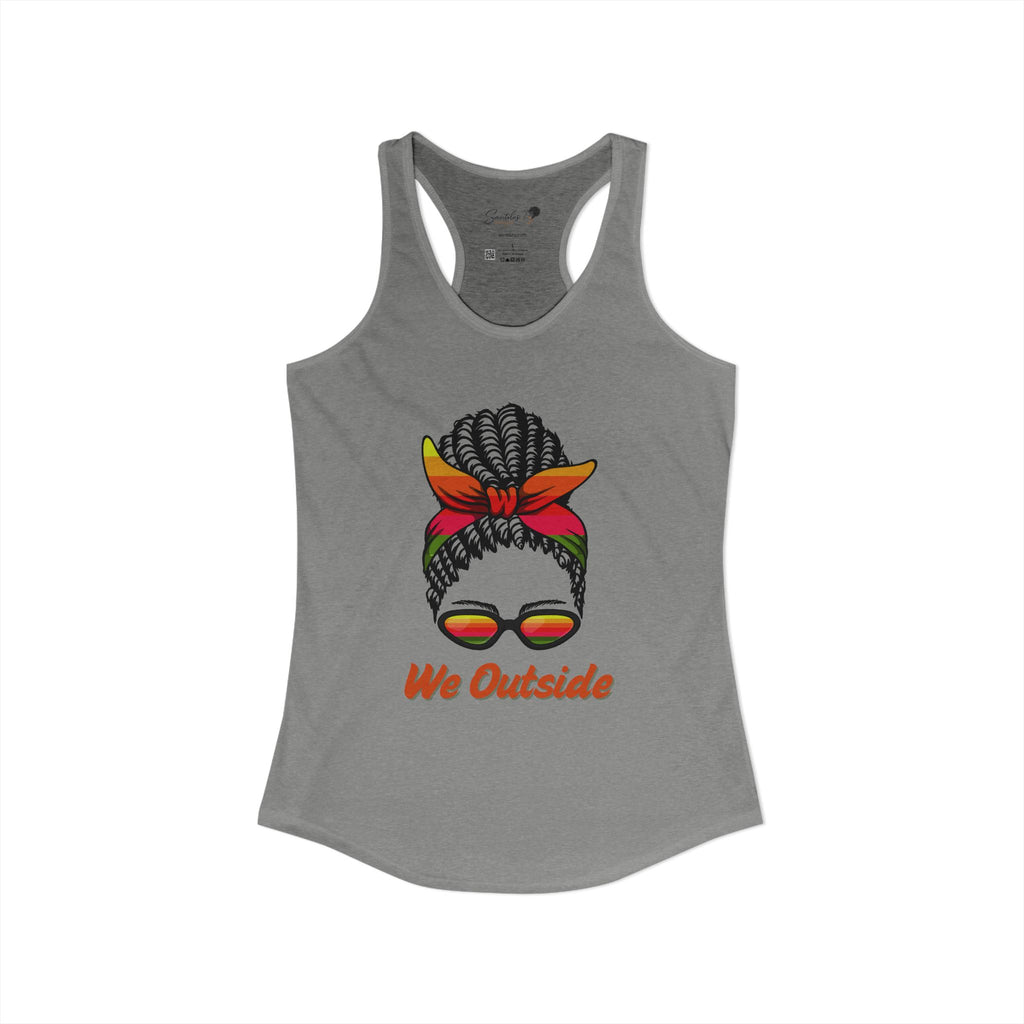 "We Outside" Women's Ideal Racerback Tank