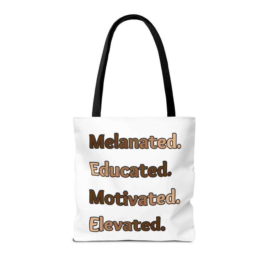 Melanated. Educated. Motivated. Elevated. — Inspirational Statement Tote Bag