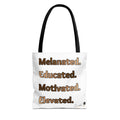 Melanated. Educated. Motivated. Elevated. — Inspirational Statement Tote Bag