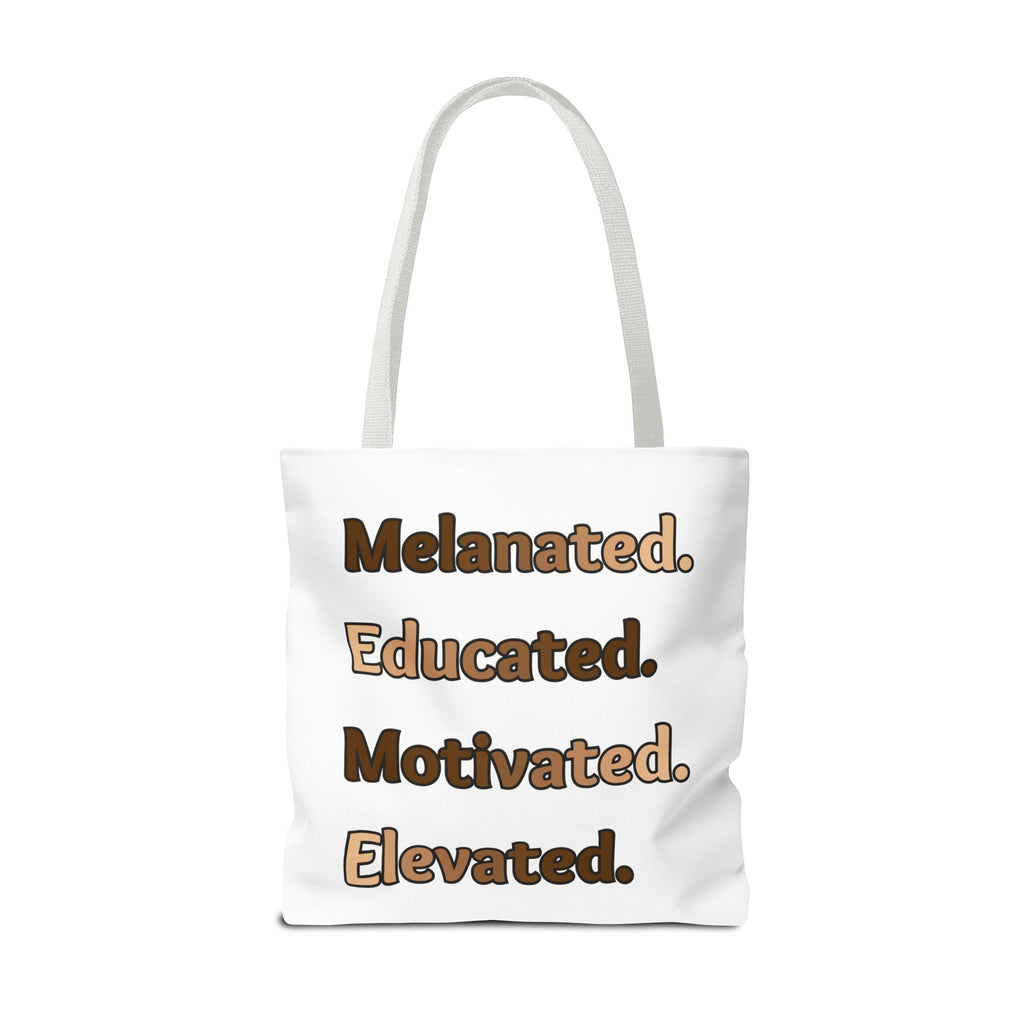 Melanated. Educated. Motivated. Elevated. — Inspirational Statement Tote Bag