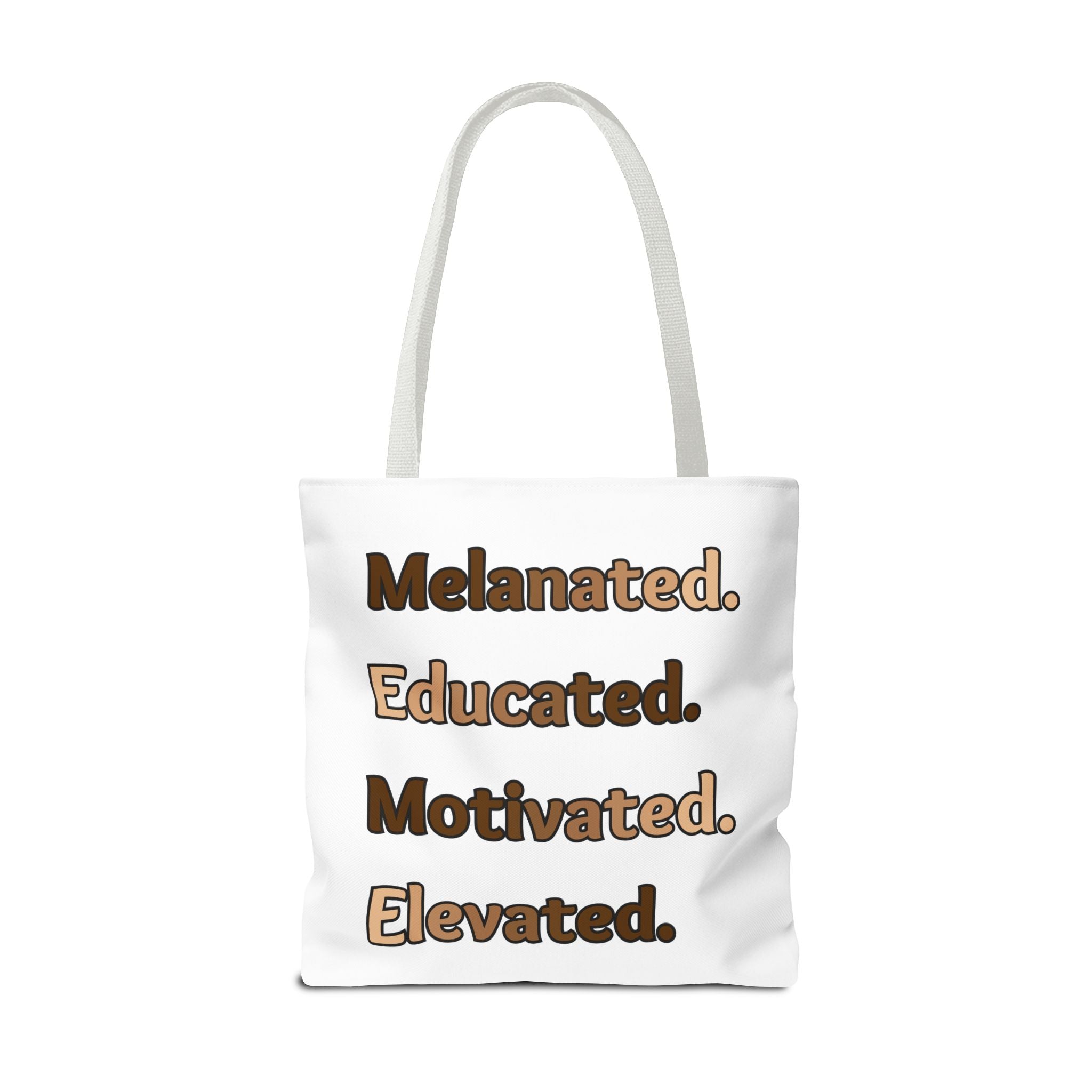 Melanated. Educated. Motivated. Elevated. — Inspirational Statement Tote Bag