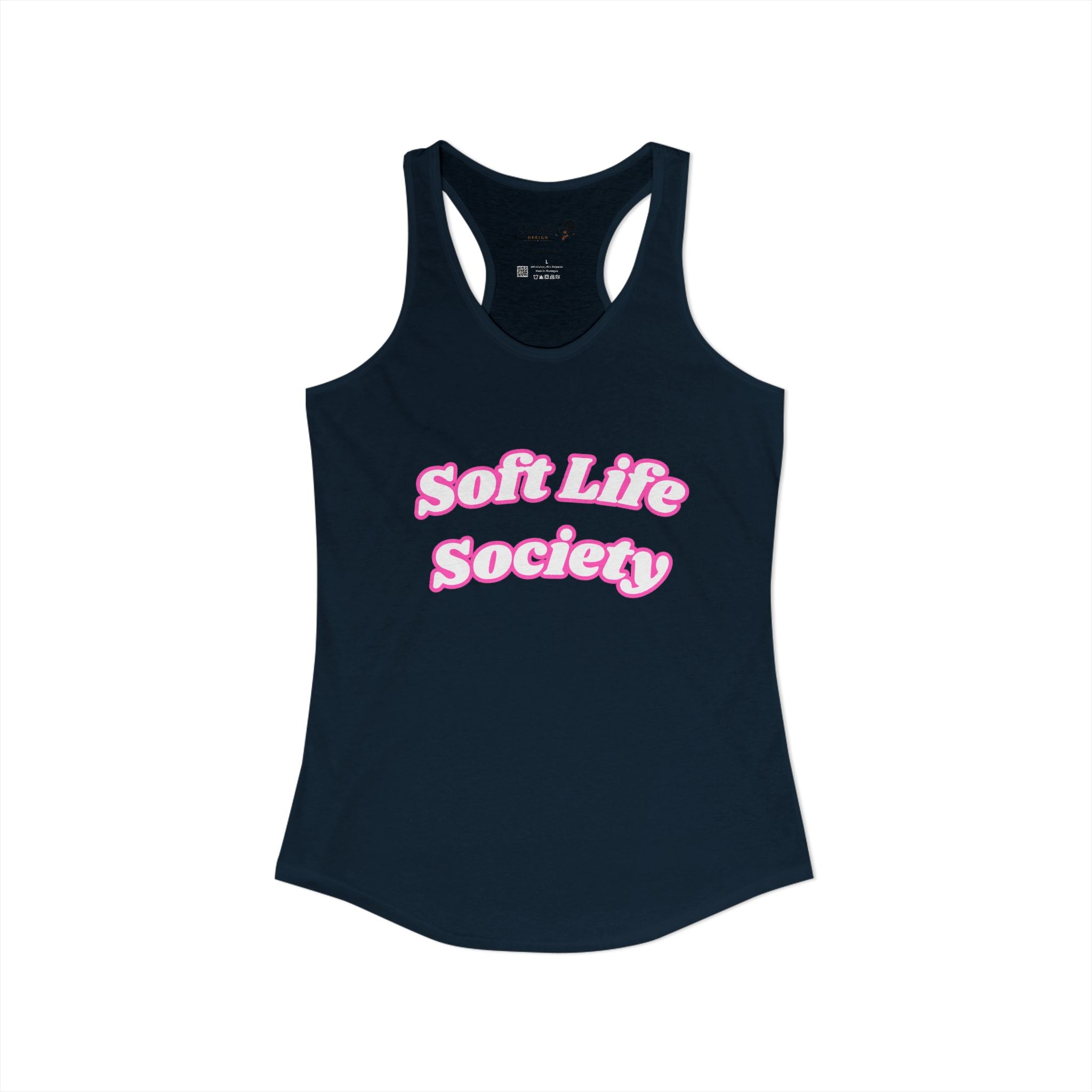 "Soft Life Society" Women's Ideal Racerback Tank