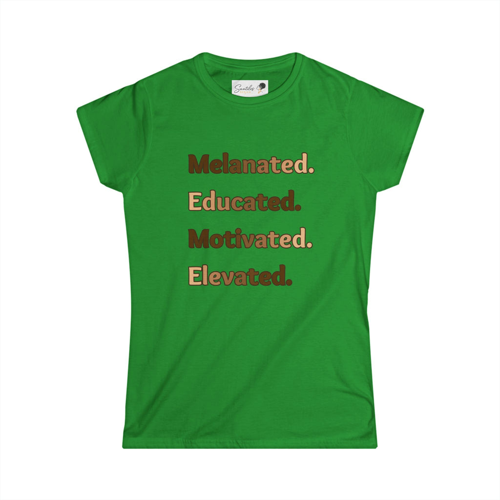 Melanated. Educated. Motivated. Elevated. Women's Empowerment Round Neck Tee