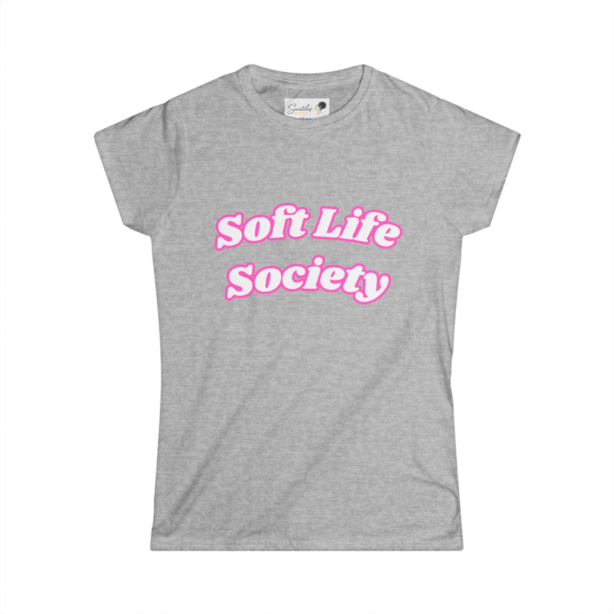 The Soft Life Society Tee - Women's Round Neck Graphic Tee