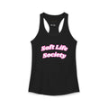 "Soft Life Society" Women's Ideal Racerback Tank