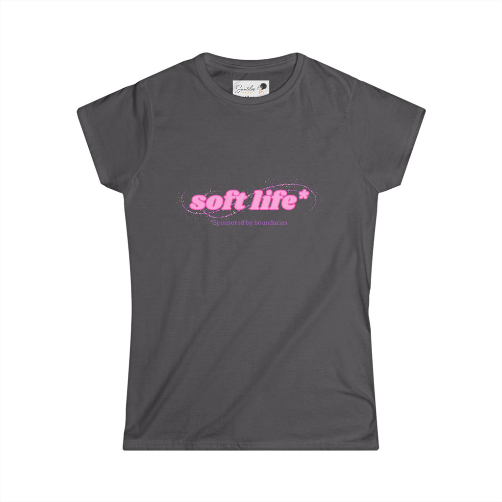 Soft Life Sponsored by Boundaries - Women's Round Neck Tee