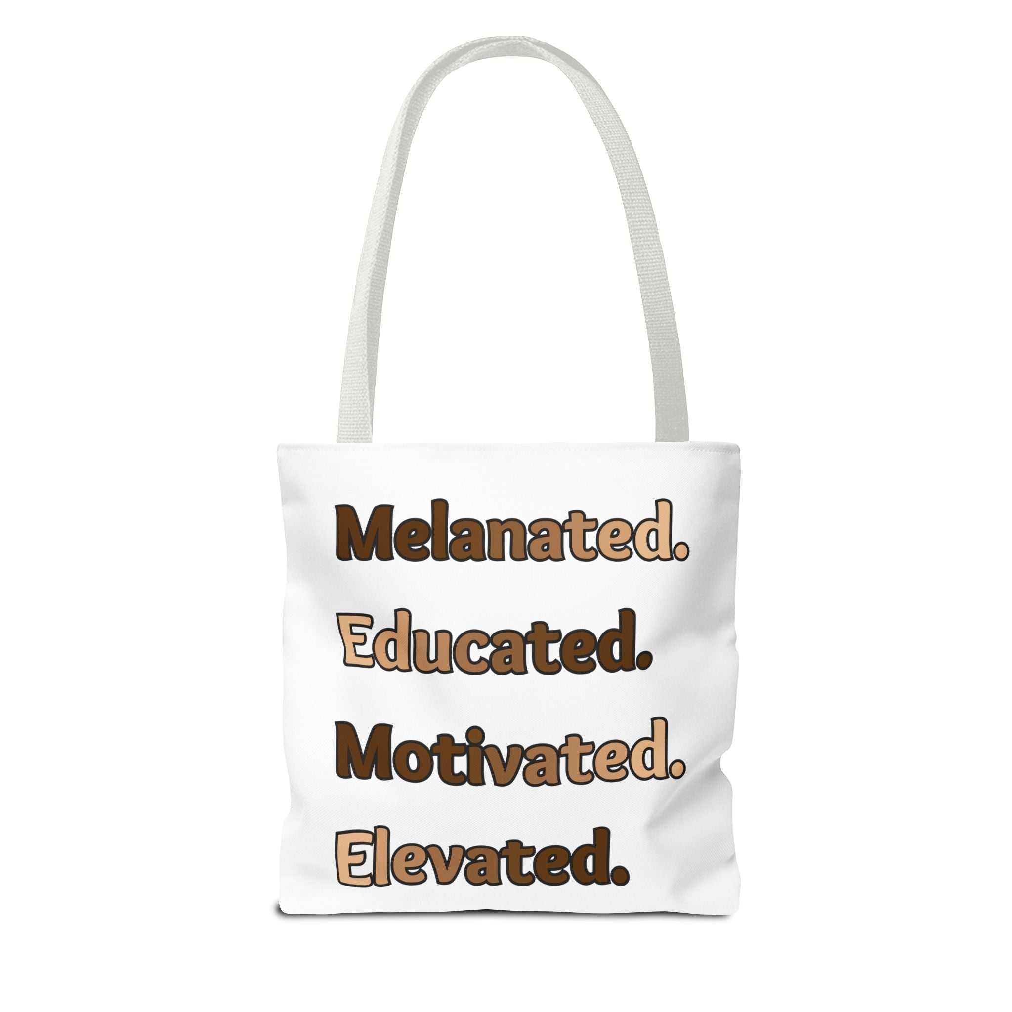 Melanated. Educated. Motivated. Elevated. — Inspirational Statement Tote Bag