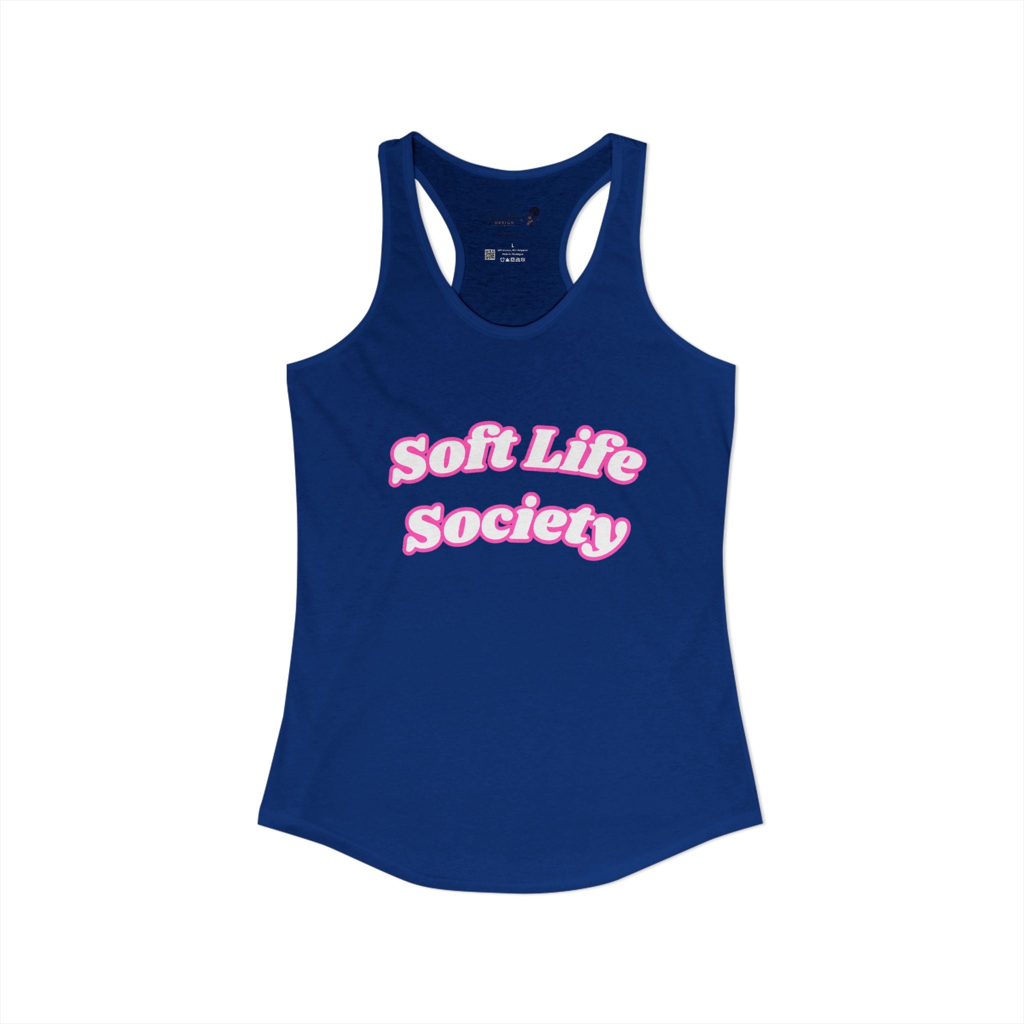 "Soft Life Society" Women's Ideal Racerback Tank