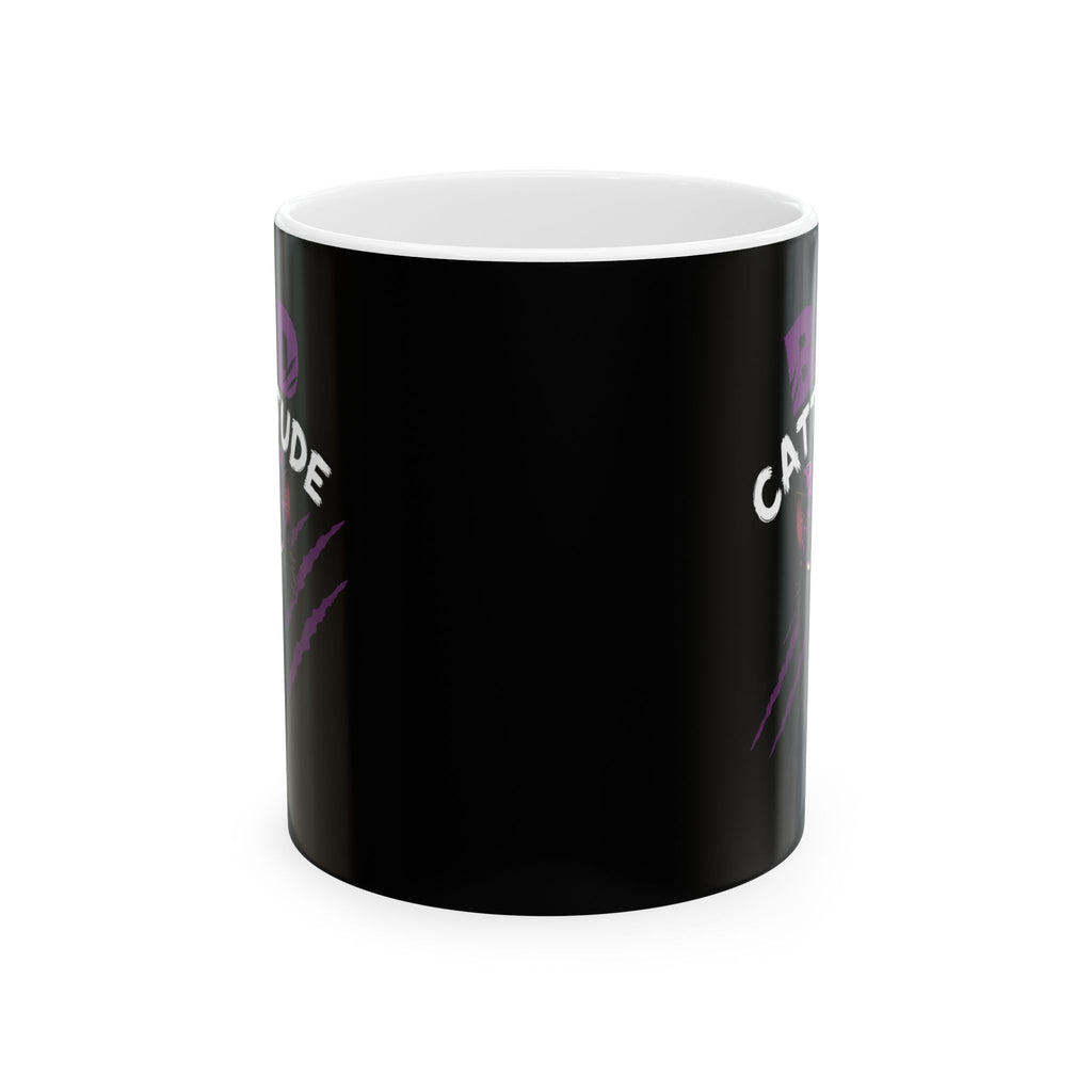 Bad Cattitude Ceramic Mug — Funny Coffee Mug (11oz)