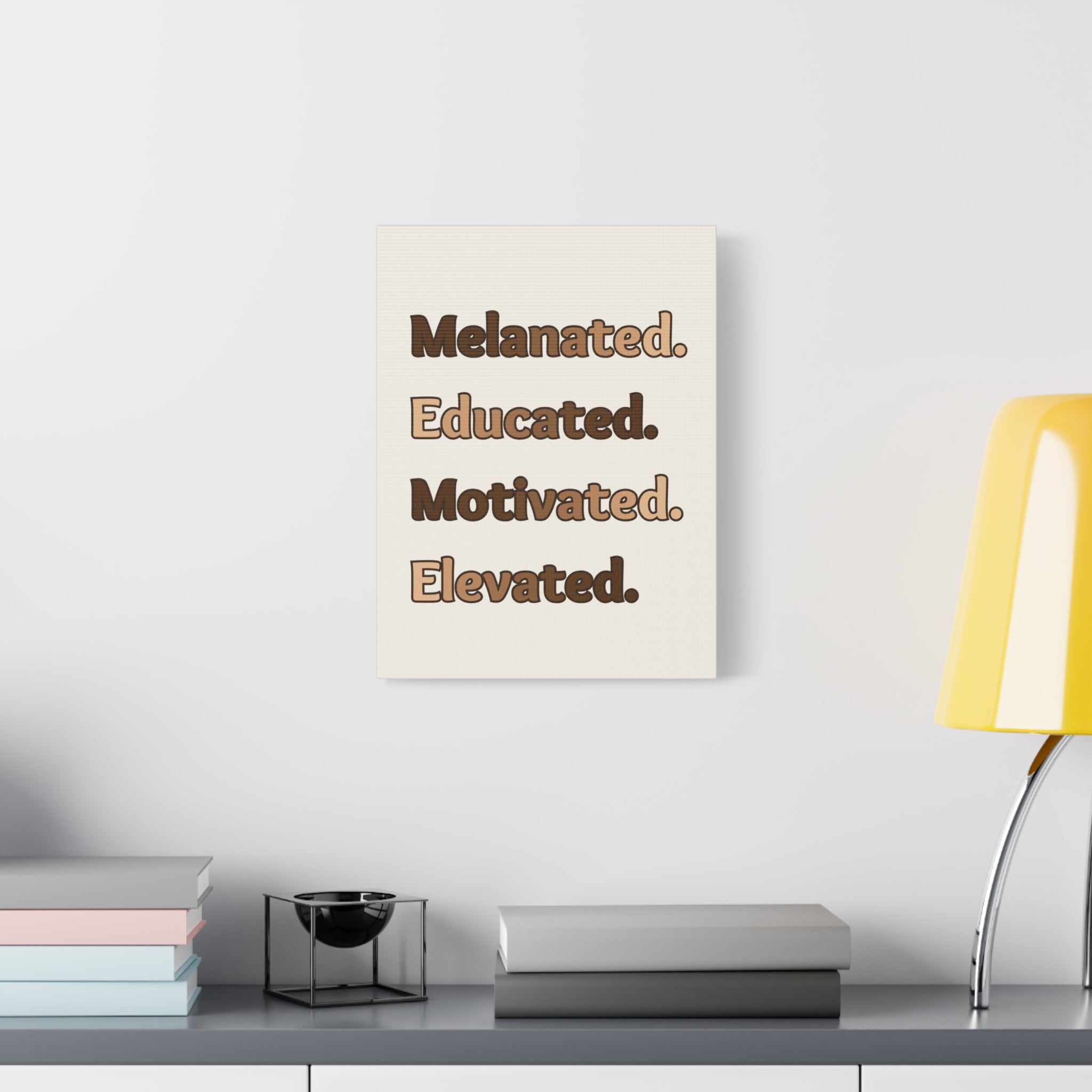 Melanated. Educated. Motivated. Elevated. — Matte Stretched Wall Art