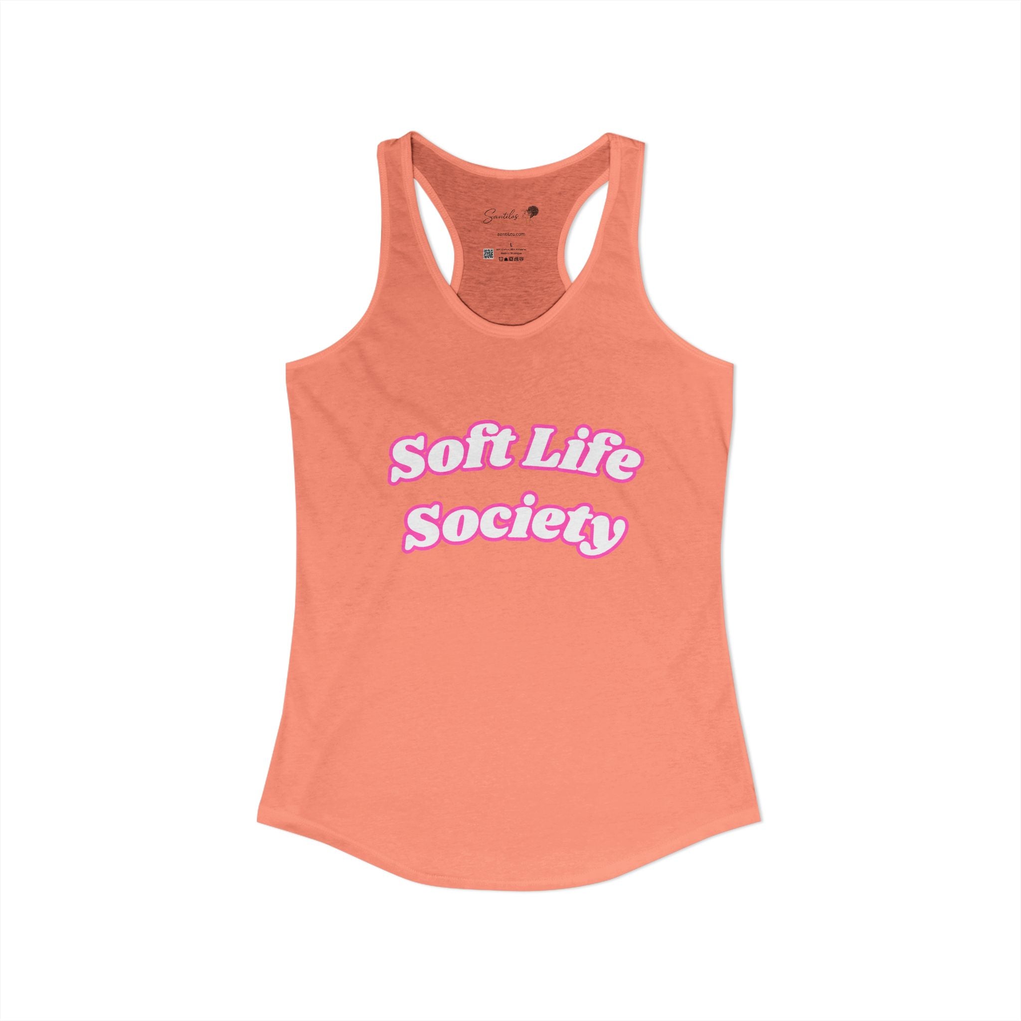 "Soft Life Society" Women's Ideal Racerback Tank