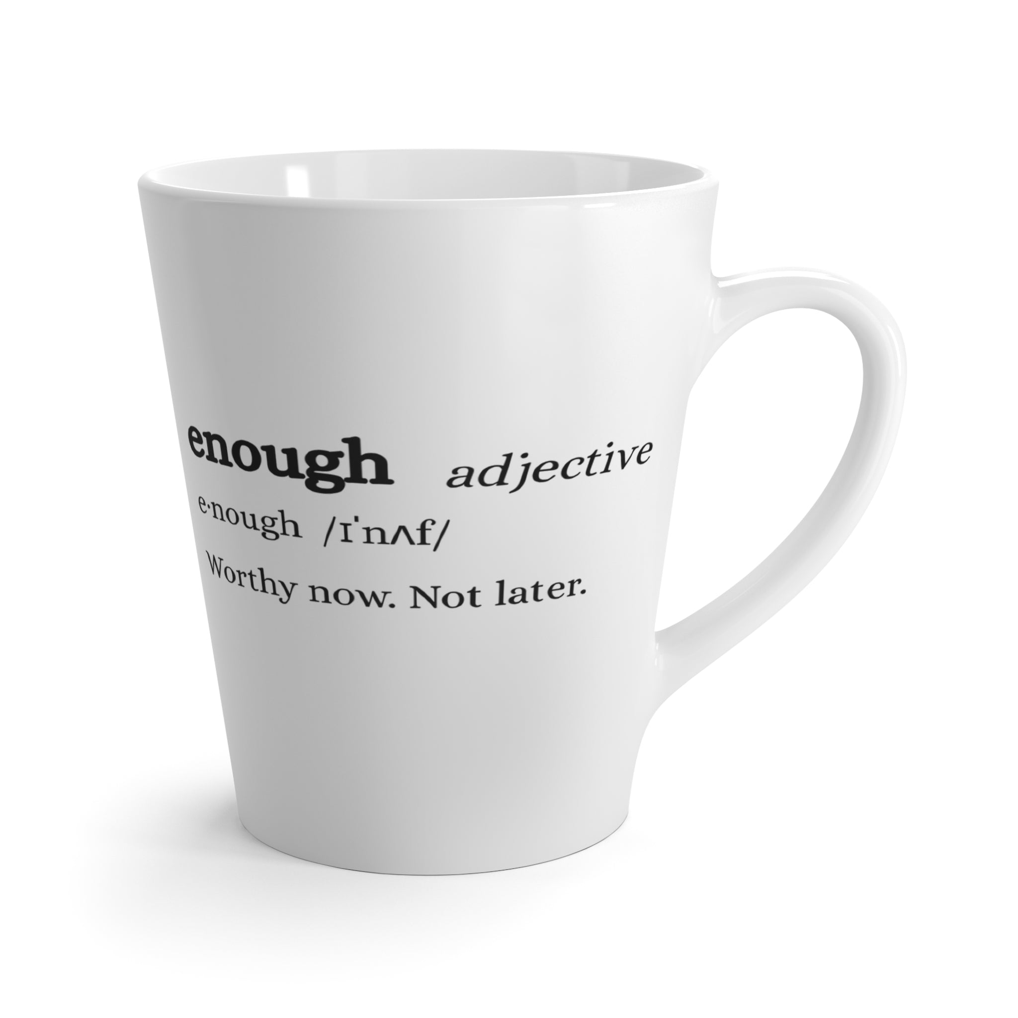 Enough Definition Latte Mug (White)