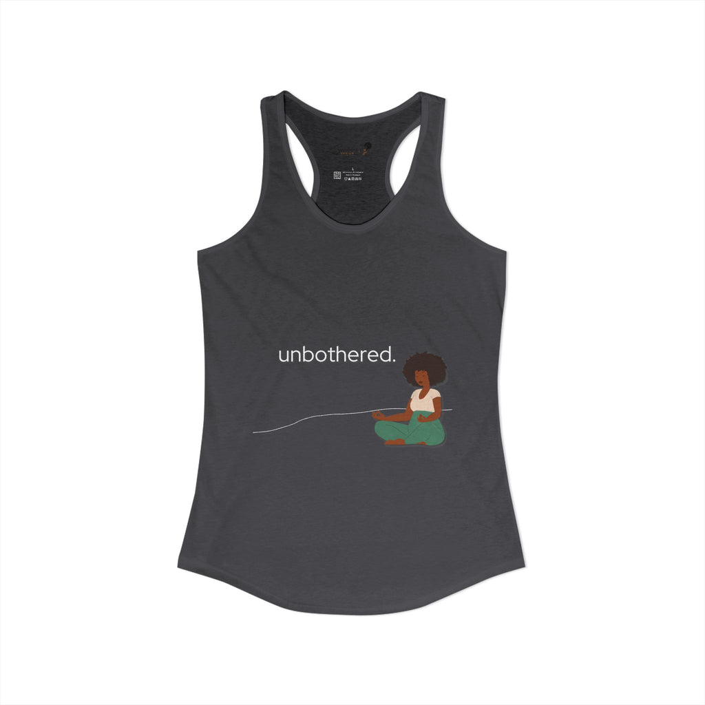 "Unbothered" Women's Ideal Racerback Tank
