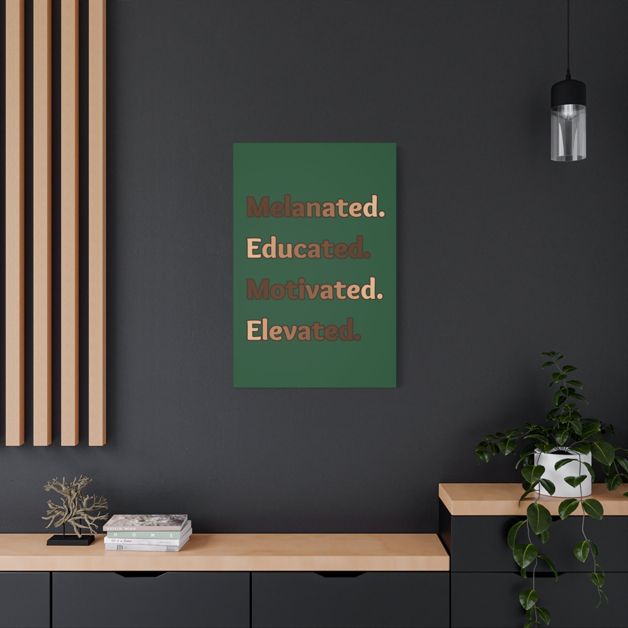 Melanated. Educated. Motivated. Elevated. (Green) — Matte Stretched Wall Art