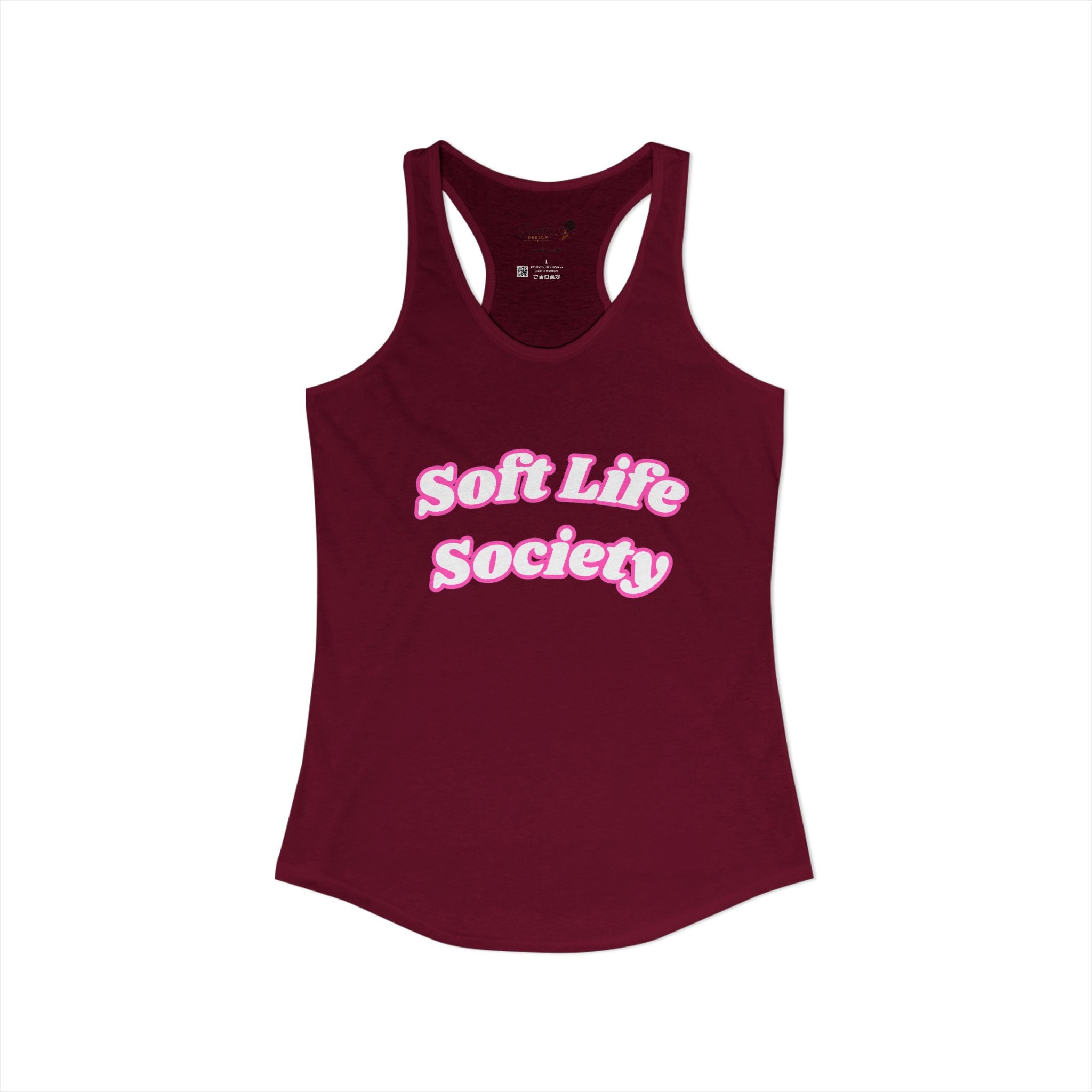 "Soft Life Society" Women's Ideal Racerback Tank