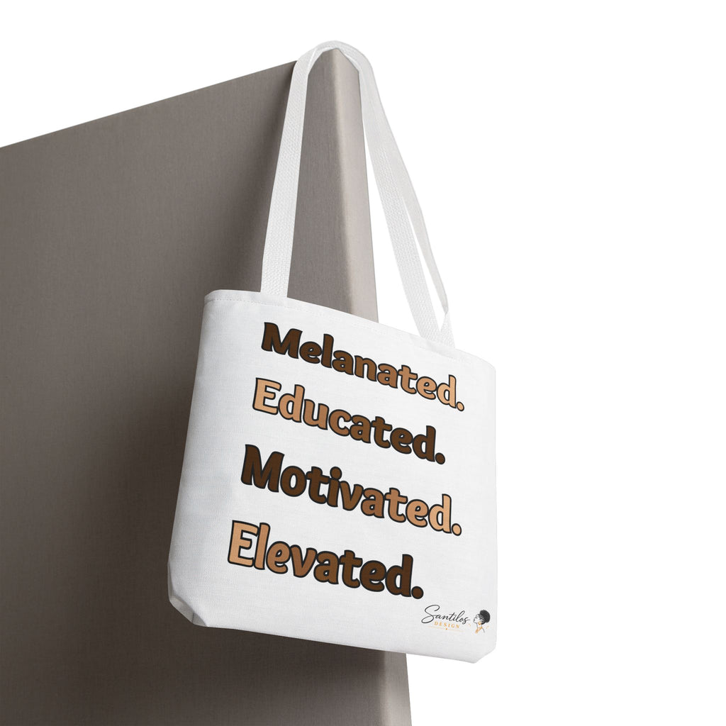 Melanated. Educated. Motivated. Elevated. — Inspirational Statement Tote Bag