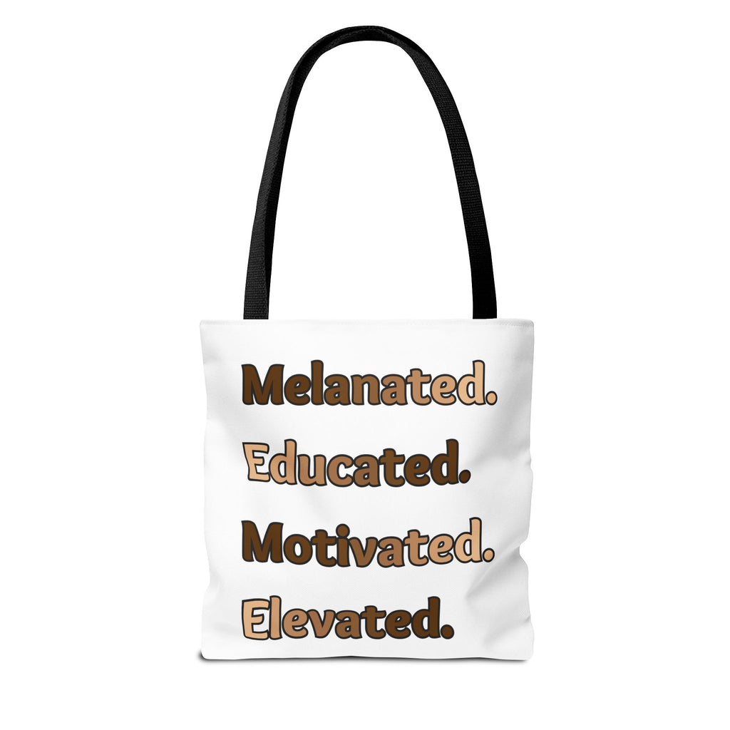Melanated. Educated. Motivated. Elevated. — Inspirational Statement Tote Bag