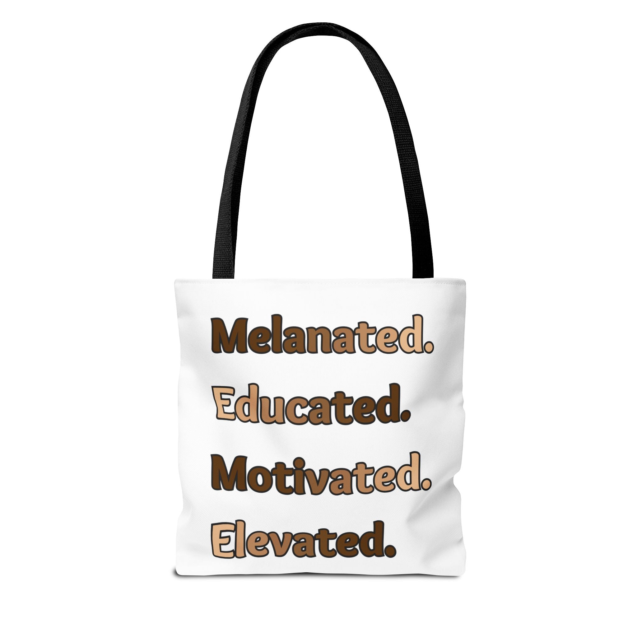 Melanated. Educated. Motivated. Elevated. — Inspirational Statement Tote Bag